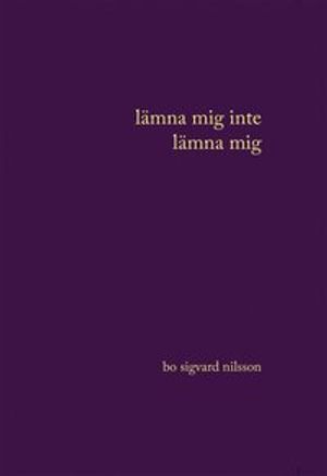 Lämna mig inte lämna mig | 1:a upplagan