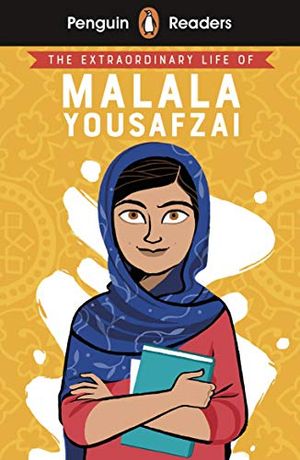 Penguin Readers Level 2: The Extraordinary Life of Malala Yousafzai (ELT Graded Reader)