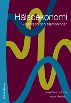 Hälsoekonomi : begrepp och tillämpningar |  2:e upplagan