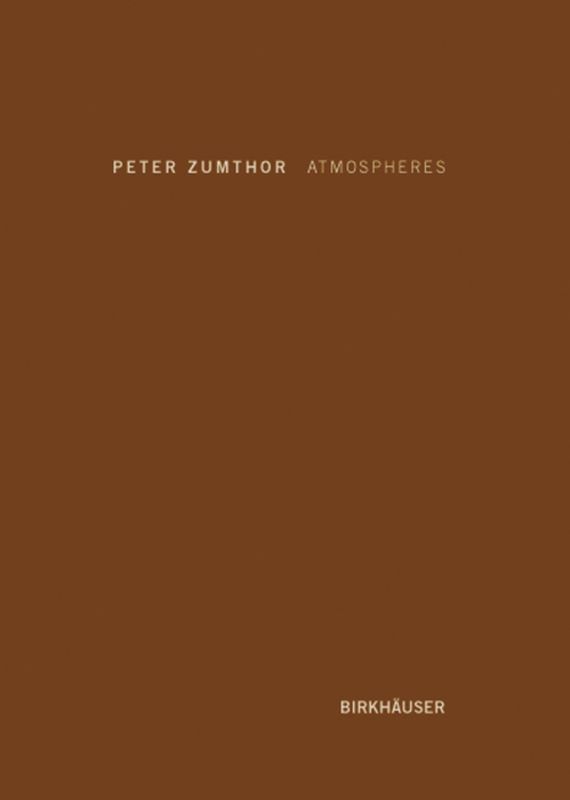 Peter Zumthor: Atmospheres | 0:e upplagan