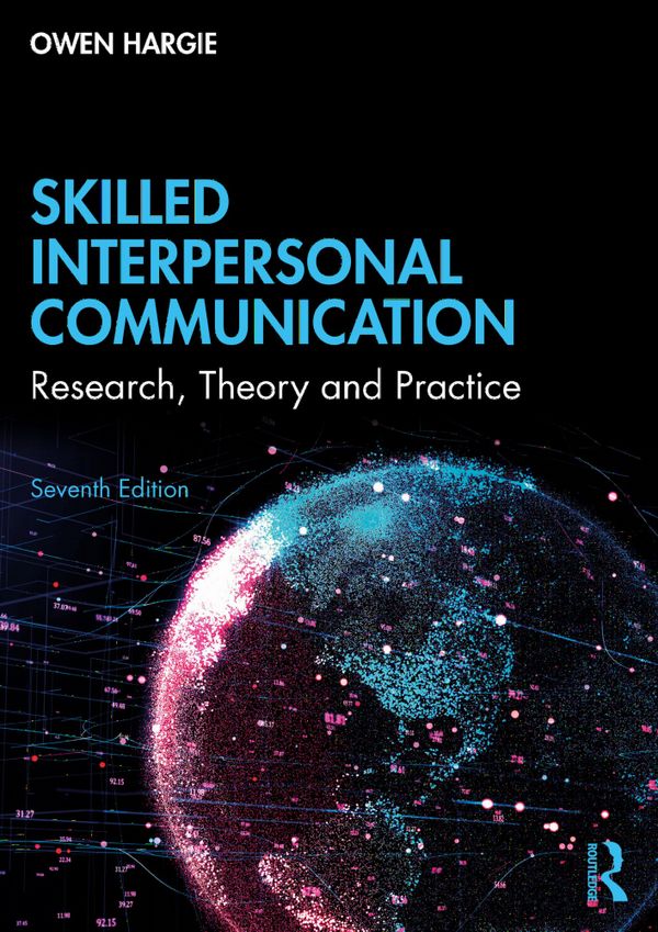 Skilled Interpersonal Communication | 7:e upplagan