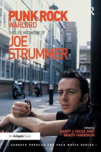 Punk rock warlord - the life and work of joe strummer - Brady Harrison