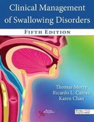 Clinical Management of Swallowing Disorders