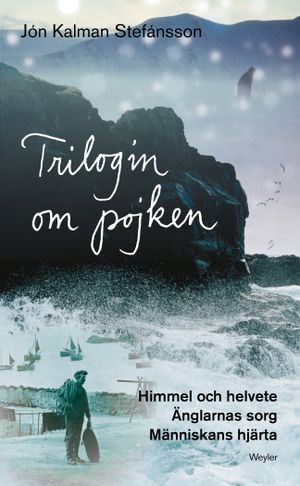 Trilogin om Pojken. Himmel och helvete ; Änglarnas sorg ; Människohjärtat | 1:a upplagan