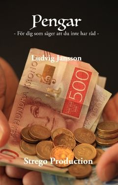 Pengar : För dig som säger att du inte har råd | 0:e upplagan