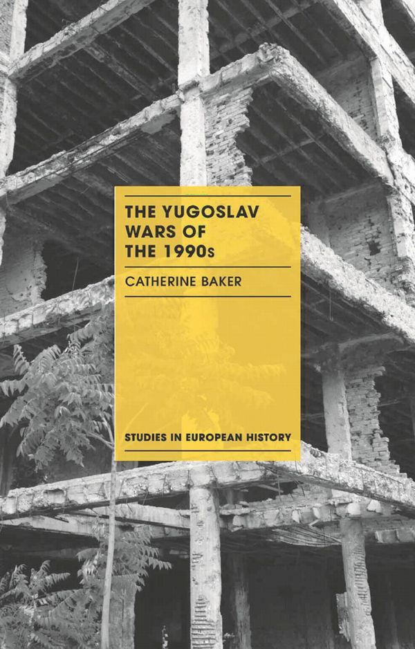 The Yugoslav Wars of the 1990s | 1:a upplagan