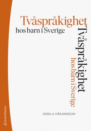 Tvåspråkighet hos barn i Sverige |  2:e upplagan