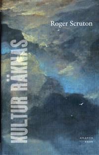 Kultur räknas : tro och känsla i en belägrad värld | 1:a upplagan