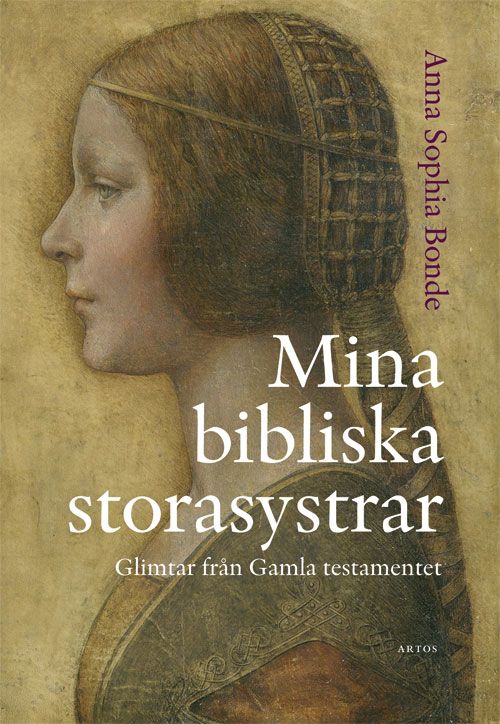 Mina bibliska storasystrar - Glimtar från Gamla testamentet | 0:e upplagan