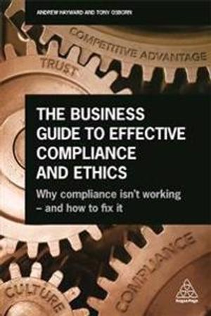 The Business Guide to Effective Compliance and Ethics