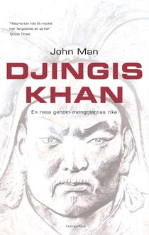 Djingis khan : En resa genom mongolernas rike