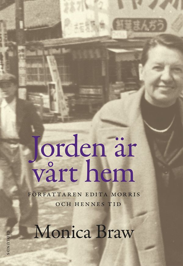 Jorden är vårt hem. En bok om författaren Edita Morris | 1:a upplagan
