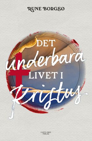 Det underbara livet i Kristus | 1:a upplagan