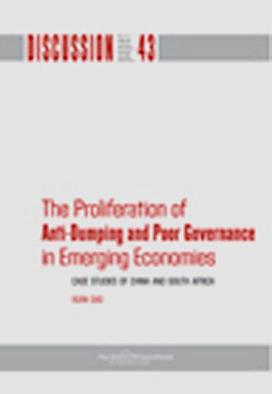 The Proliferation of Anti-Dumping and Poor Governance in Emerging Economies : casestudies of China and South Africa | 0:e upplagan