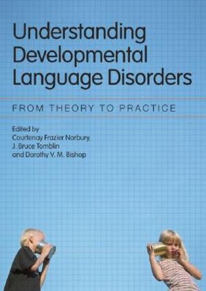 Understanding developmental language disorders - from theory to practice