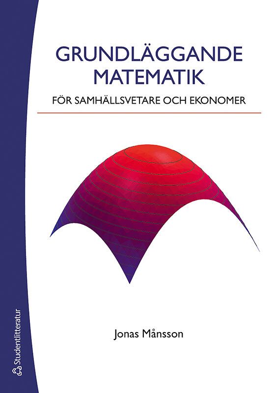 Grundläggande matematik för samhällsvetare och ekonomer | 2:a upplagan