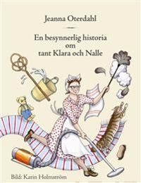 En besynnerlig historia om tant Klara och Nalle | 1:a upplagan