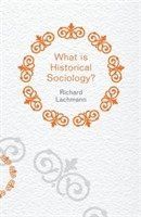 What is Historical Sociology?