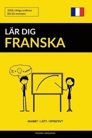 Lar Dig Franska - Snabbt / Latt / Effektivt: 2000 Viktiga Ordlistor