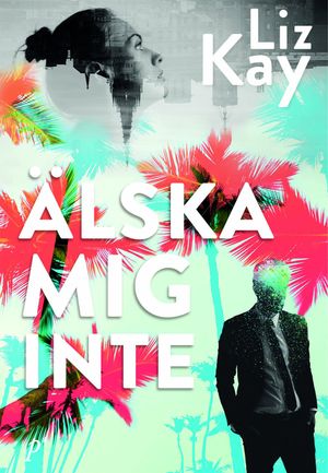 Älska mig inte | 1:a upplagan