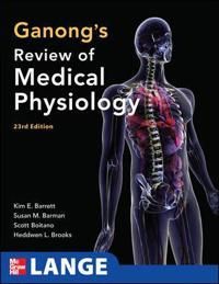 Ganong's Review of Medical Physiology, 23rd Edition | 23:e upplagan