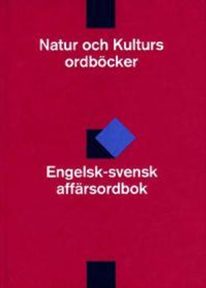 Engelska affärsordböcker Engelsk-svensk affärsordbok |  2:e upplagan