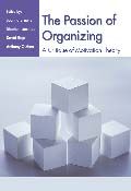 The Passion of Organizing - A Critique of Motivation Theory