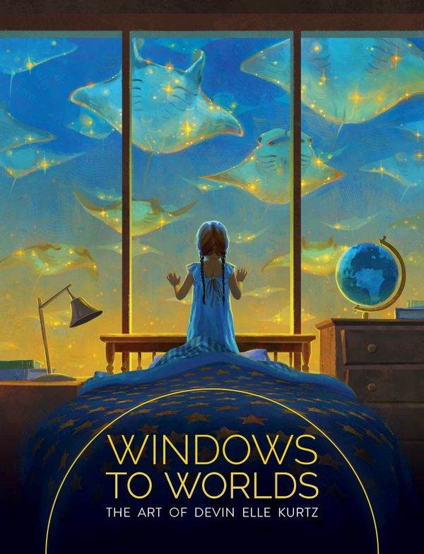 Windows to Worlds: The art of Devin Elle Kurtz | 0:e upplagan