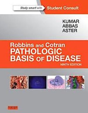 Robbins & cotran pathologic basis of disease | 9:e upplagan