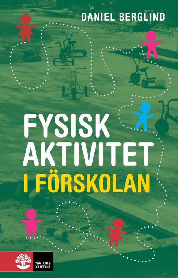 Fysisk aktivitet i förskolan | 1:a upplagan