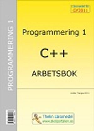 Programmering 1 med C++ : Arbetsbok | 1:a upplagan