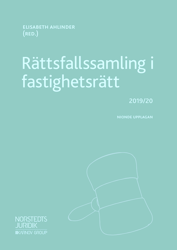 Rättsfallssamling i fastighetsrätt : 2019/2020 | 9:e upplagan
