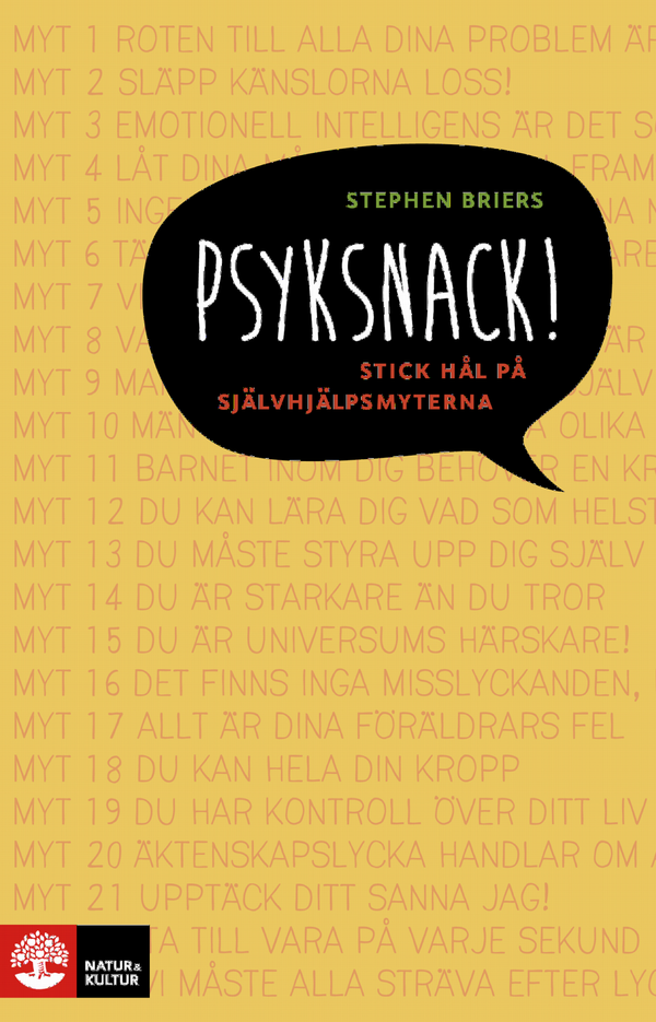 Psyksnack! : stick hål på självhjälpsmyterna | 1:a upplagan