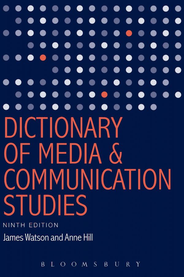 Dictionary of media and communication studies | 0:e upplagan