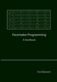 Pacemaker Programming : A Handbook | 0:e upplagan