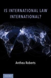 Is International Law International? | 0:e upplagan