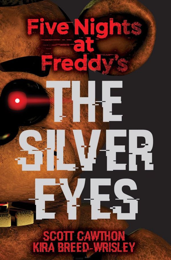 Five Nights at Freddy's: The Silver Eyes | 1:a upplagan