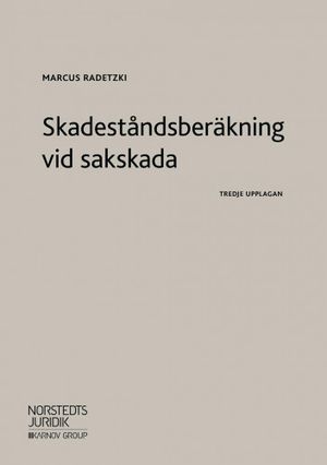 Skadeståndsberäkning vid sakskada | 3:e upplagan