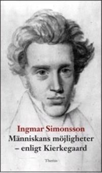 Människans möjligheter : enligt Kierkegaard | 0:e upplagan