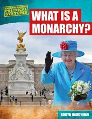 What Is a Monarchy?