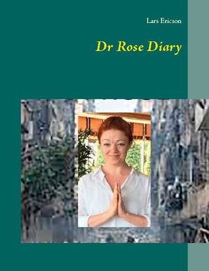 Dr Rose Diary | 1:a upplagan