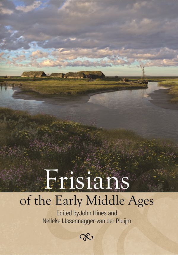 Frisians of the Early Middle Ages | 0:e upplagan
