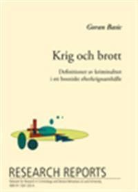 Krig och brott : definitioner av kriminalitet i ett bosniskt efterkrigssamhälle | 0:e upplagan