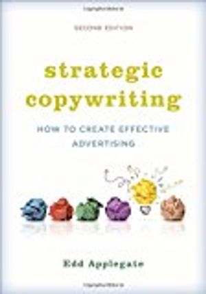 Strategic copywriting - how to create effective advertising