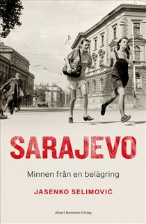 Sarajevo - minnen från en belägring