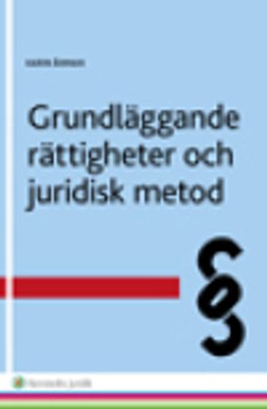 Grundläggande rättigheter och juridisk metod | 1:a upplagan