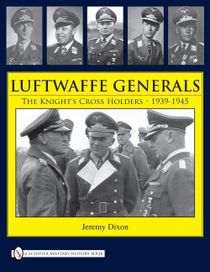 Luftwaffe generals - the knights cross holders 1939-1945