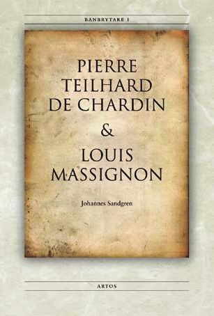 Banbrytare I Pierre Teilhard de Chardin & Louis Massignon | 0:e upplagan