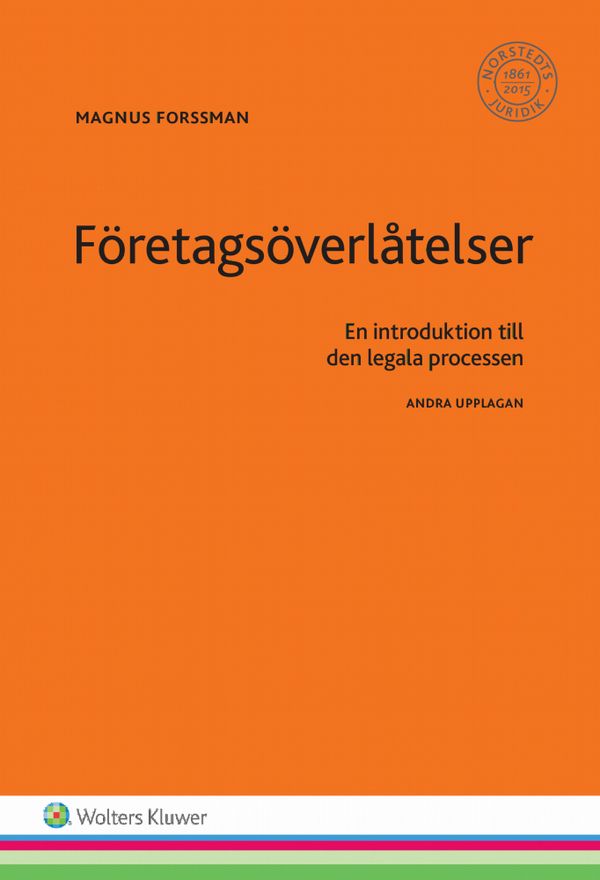 Företagsöverlåtelser : en introduktion till den legala processen | 2:a upplagan