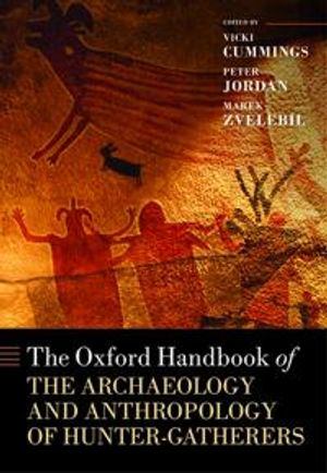 The Oxford Handbook of the Archaeology and Anthropology of Hunter-Gatherers